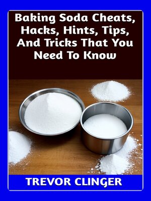 cover image of Baking Soda Cheats, Hacks, Hints, Tips, and Tricks That You Need to Know